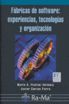 Fabricas del Software: Experiencias, Tecnologías y Organización, de Piattini Velthuis | portada del libro