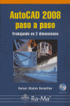 AUTOCAD 2008 PASO A PASO +CD, de ABALOS BERGILLOS,RAFAEL | portada del libro