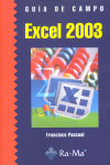 EXCEL 2003 GUIA DE CAMPO, de PASCUAL,FRANCISCO | portada del libro