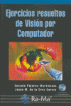 Ejercicios Resueltos de Visión por Computador, de Pajares Martinsanz, Gonzálo | portada del libro