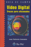 Vídeo Digital. Trucos para aficionados., de Pallerola Comamala, Joan | portada del libro