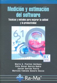 Medición y Estimación del Software: Técnicas y métodos para mejorar la calidad y la productividad, de Piattini Velthuis | por