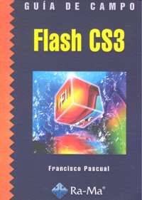 Guía de Campo de Flash CS3, de Pascual Gonzalez, Francisco | portada del libro