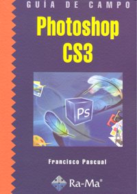 Guía de Campo de Photoshop CS3, de Pascual Gonzalez, Francisco | portada del libro