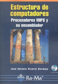 Estructura de computadores. Procesadores MIPS y su ensamblador, de Alvarez Bermejo, José Antonio | portada del libro