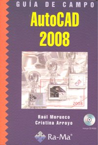 Guía de campo de AutoCAD 2008, de Morueco Gomez, Raúl | portada del libro