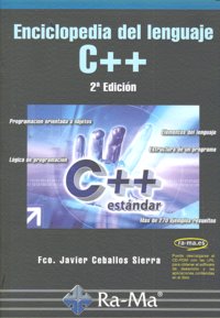 Enciclopedia del lenguaje C++. 2ª Edición, de Ceballos Sierra | portada del libro