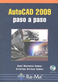 AutoCAD 2009 Paso a Paso, de Morueco Gomez, Raúl | portada del libro