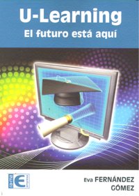 U-Learning. Desde las aplicaciones básicas a la reparación avanzada, de Fernandez Gomez, Eva I. | portada del libro