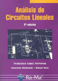 Análisis de Circuitos Lineales. 3ª Edición, de Lopez Ferreras, Francisco | portada del libro