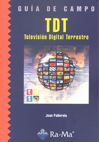 Guía de Campo de la TDT, de Pallerola Comamala, Joan | portada del libro
