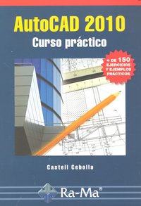 AutoCAD 2010. Curso práctico, de Cebolla Cebolla, Castell | portada del libro