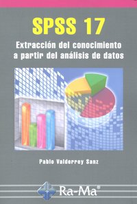 SPSS 17. Extracción del conocimiento a partir del AA.DD, de Valderrey Sanz, Pablo | portada del libro