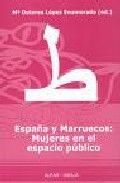 España y Marruecos: Mujeres en el espacio público, de López Enamorado, Mª Dolores | portada del libro