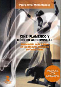Cine, flamenco y género audiovisual, de Millán Barroso, Pedro Javier | portada del libro