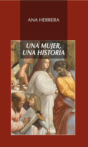 Una mujer, una historia, de Herrera Barba, Ana | portada del libro