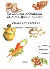 La cocina andaluza Guadalquivir arriba, de Casas Delgado, Francisco | portada del libro