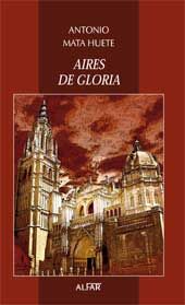 Aires de gloria, de Mata Huete | portada del libro
