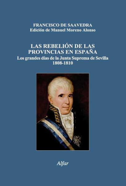 La rebelión de las provincias en España, de de Saavedra, Francisco | portada del libro