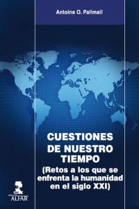 Cuestiones de nuestro tiempo, de Orozco Palma, Antonio | portada del libro