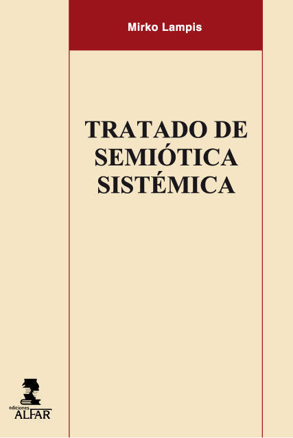 Tratado de semiótica sistémica, de Lampis (Eslovaquia, solo tienen un apellido), Mirko | portada del libro