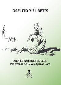 Oselito y el Betis, de Martínez de León | portada del libro