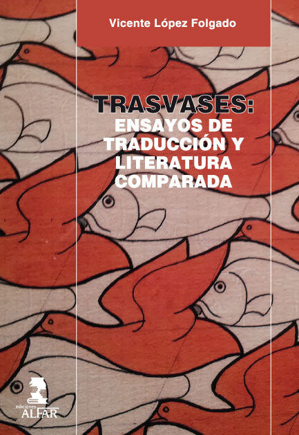 Trasvases: ensayos de traducción y literatura comparada, de López Folgado, Vicente | portada del libro