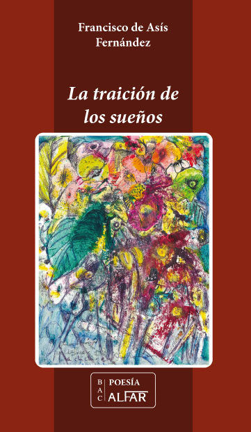 La traición de los sueños, de Fernández Arellano, Francisco de Asís | portada del libro