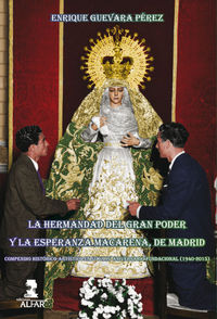 La Hermandad del Gran Poder y la Esperanza Macarena de Madrid, de Guevara Pérez, Enrique | portada del libro