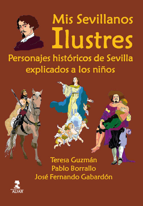 Mis sevillanos ilustres, de Borrallo Sánchez, Pablo Jesús | portada del libro
