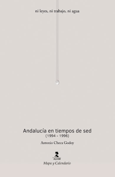 Andalucía en tiempos de sed (1994-1996), de Checa Godoy, Antonio | portada del libro