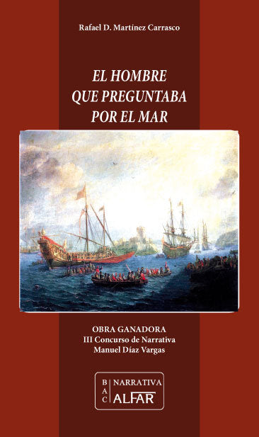 El hombre que preguntaba por el mar, de Martínez Carrasco, Rafael D. | portada del libro