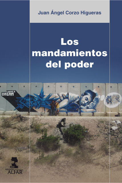 Los mandamientos del poder, de Corzo Higueras, Juan Ángel | portada del libro