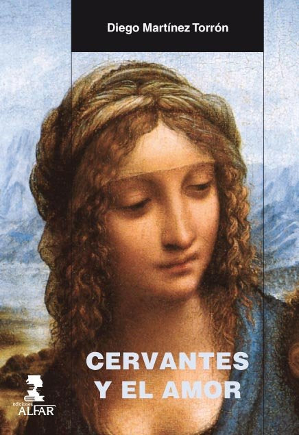 Cervantes y el amor, de Martínez Torrón, Diego | portada del libro