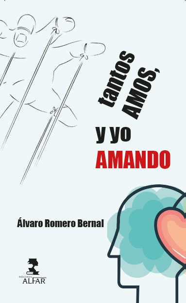 Tantos amos, y yo amando, de Romero Bernal, Álvaro | portada del libro