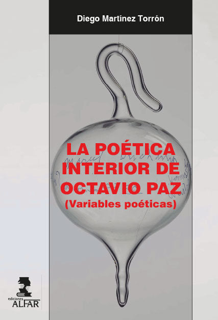 La poética interior de Octavio Paz, de Martínez Torrón, Diego | portada del libro