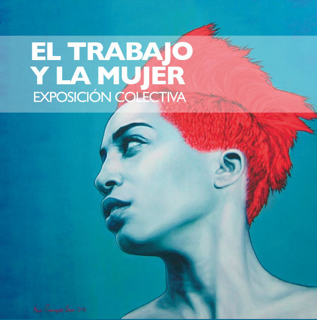 El trabajo y la mujer. Exposición colectiva, de AAVV | portada del libro