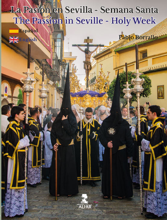 La Pasión en Sevilla-Semana Santa/The Passion in Seville-Holy Week, de Borrallo Sánchez, Pablo | portada del libro