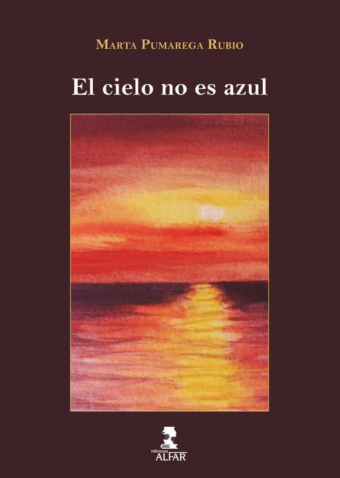 El cielo no es azul, de PUMAREGA RUBIO, MARTA | portada del libro
