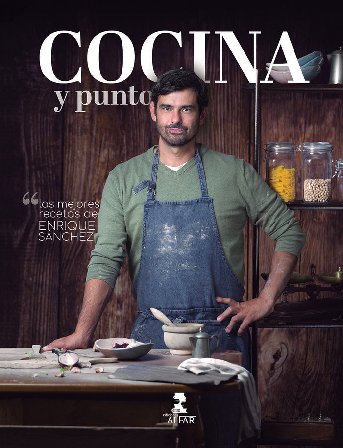 COCINA Y PUNTO. LAS MEJORES RECETAS DE ENRIQUE SANCHEZ, de SANCHEZ, ENRIQUE | portada del libro