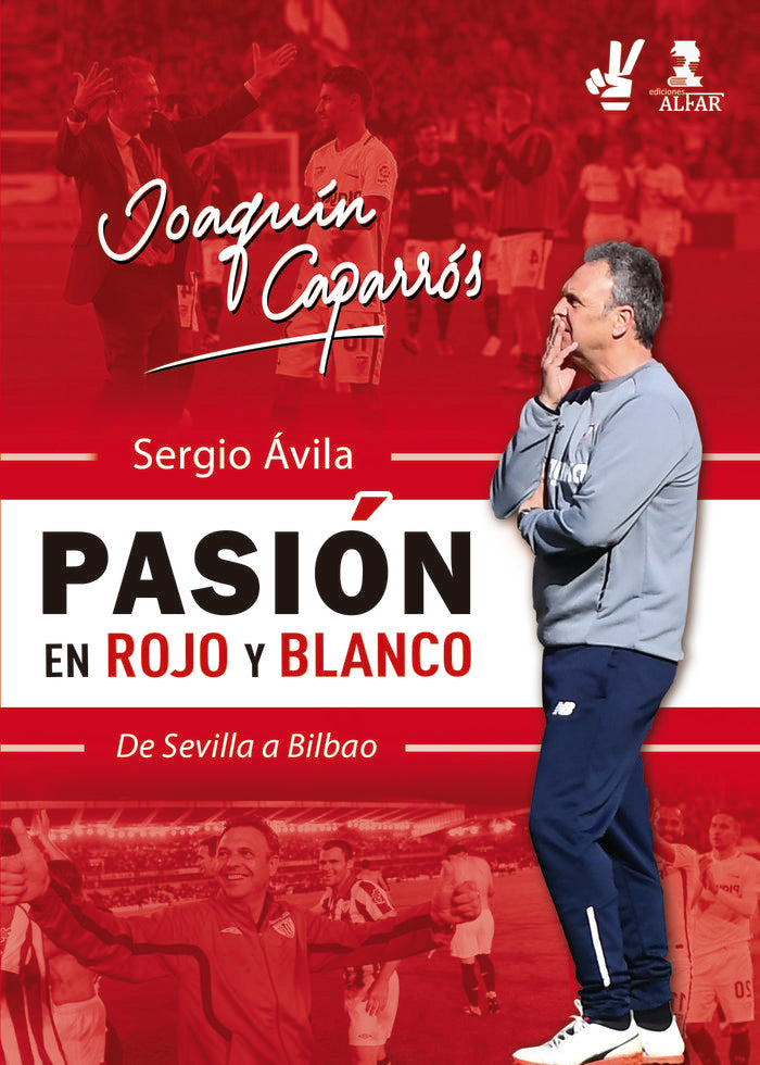JOAQUIN CAPARROS PASION EN ROJO Y BLANCO, de AVILA, SERGIO | portada del libro