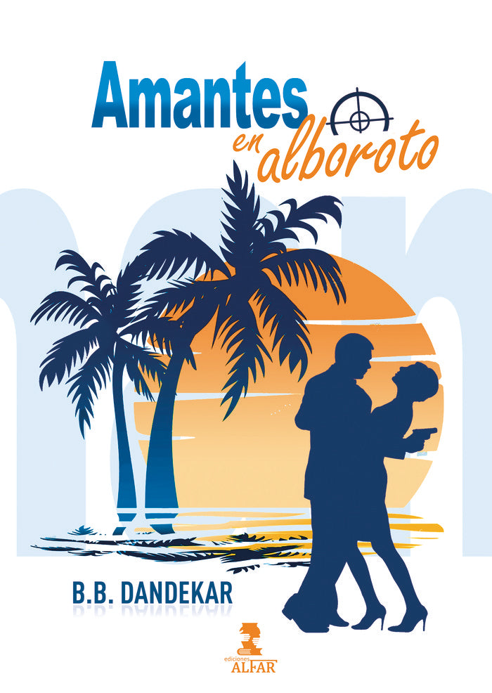 Amantes en alboroto, de DANDEKAR, B.B. | portada del libro