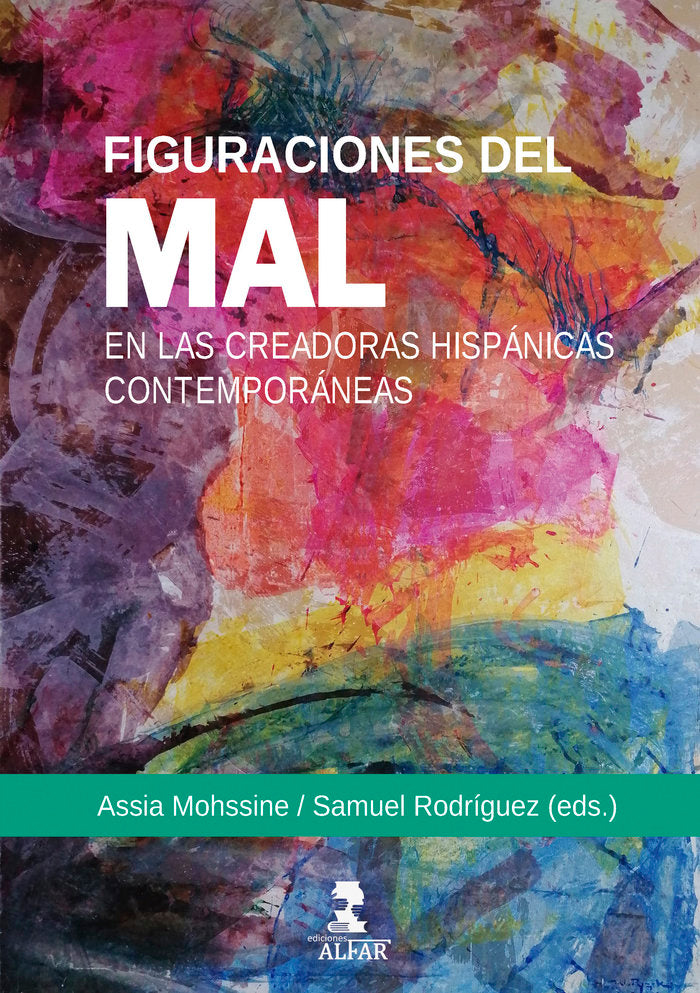 FIGURACIONES DEL MAL EN LAS CREADORAS HISPANICAS CONTEMPORA, de MOSHINE,ASSIA | portada del libro