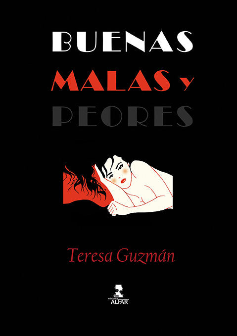 Buenas, malas y peores, de GUZMAN, TERESA | portada del libro