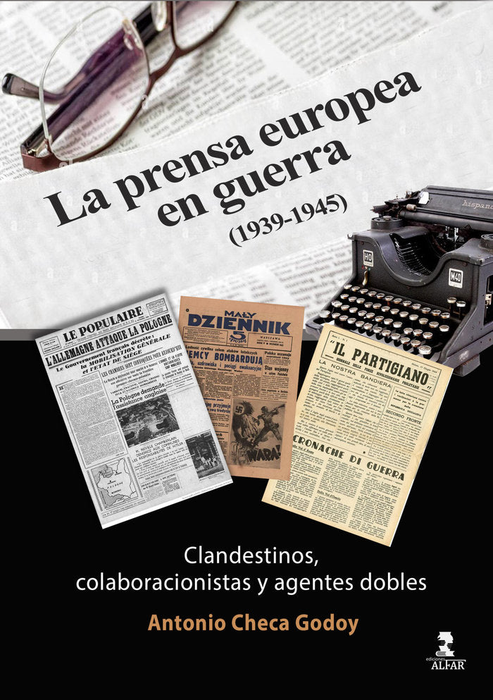 La prensa europea en guerra (1939-1945), de CHECA GODOY, ANTONIO | portada del libro