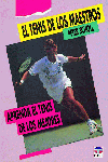 TENIS DE LOS MAESTROS, de PETER SCHOLL | portada del libro