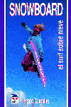 SNOWBOARD EL SURF SOBRE NIEVE, de BEPPE CARGNINO | portada del libro