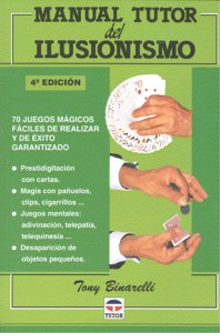 MANUAL TUTOR DEL ILUSIONISMO, de Binarelli, Tony | portada del libro