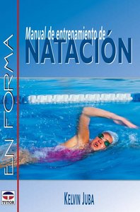 MANUAL DE ENTRENAMIENTO DE NATACIÓN, de Juba, Kelvin | portada del libro