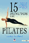 15 MINUTOS DE PILATES, de Ackland, Lesley | portada del libro